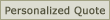 Personalized Quote